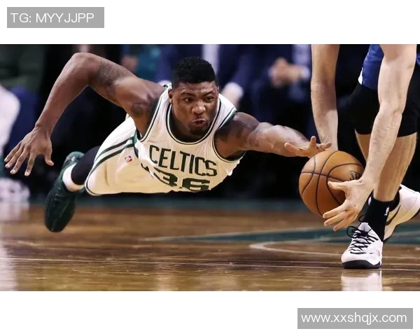 马库斯斯马特：从防守悍将到球队核心的华丽转身与成长之路