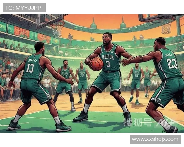 凯尔特人与快船的激烈对决全场精彩回顾与分析 凯尔特人与快船的激烈对决全场精彩回顾与分析